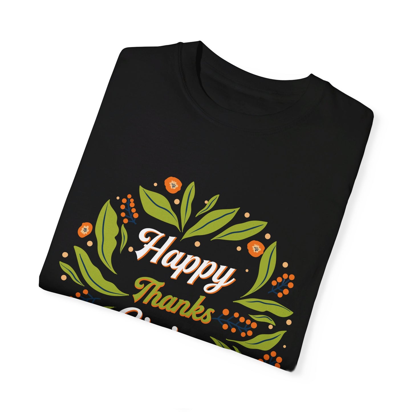 Happy Thanksgiving | Unisex Garment-Dyed T-shirt