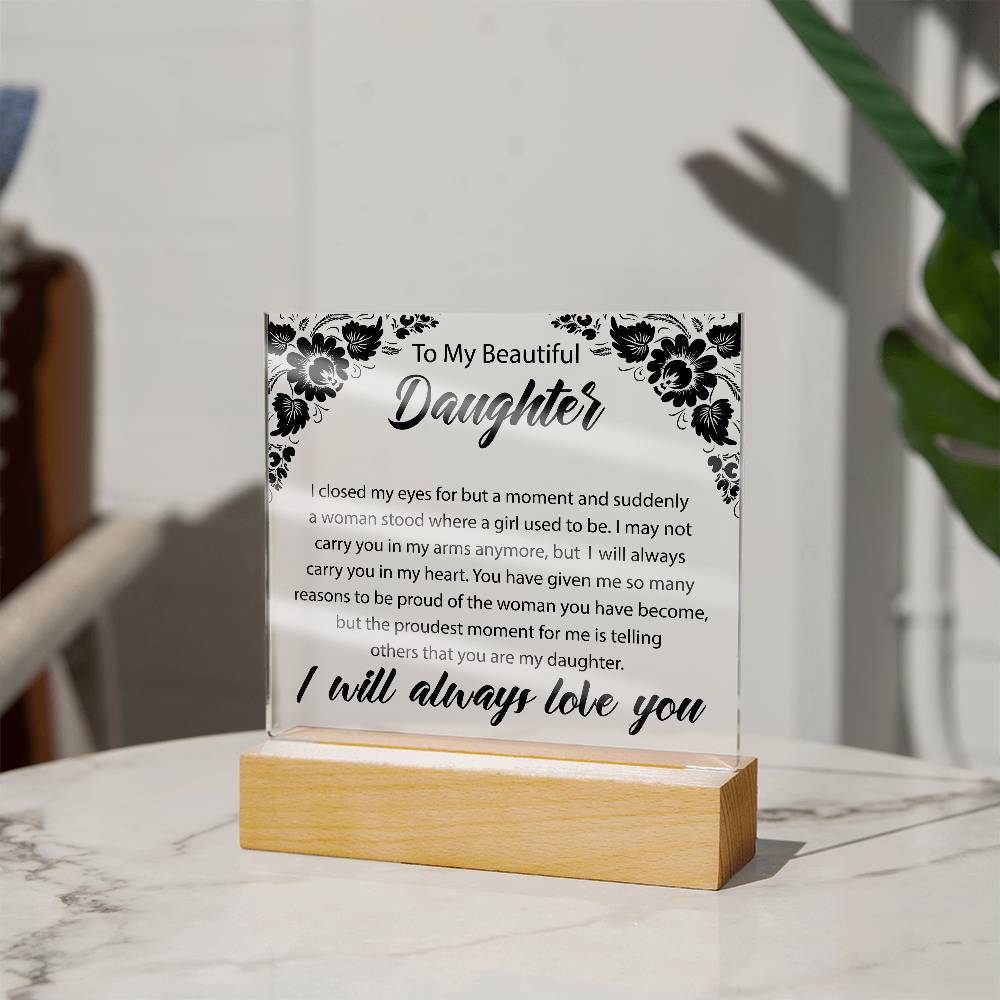 To My Beautiful Daughter | Printed Square Acrylic Plaque