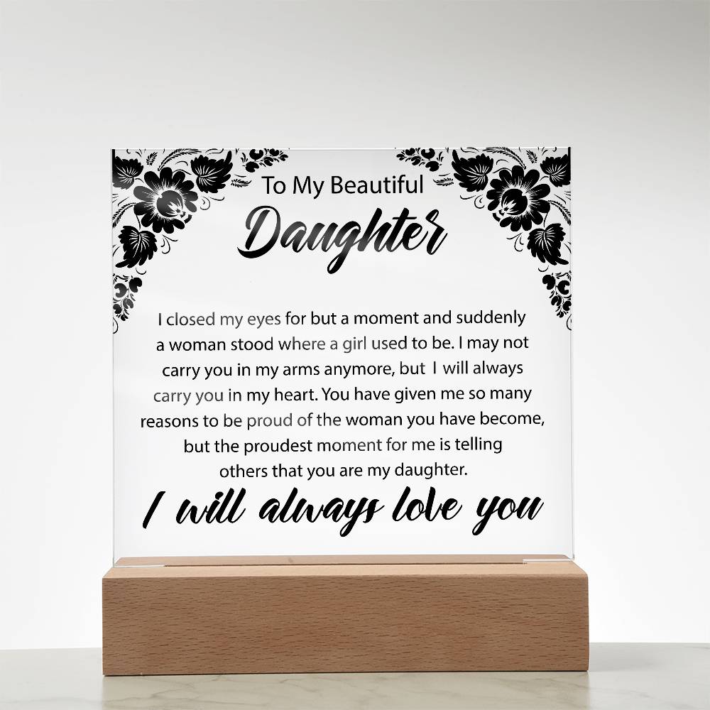 To My Beautiful Daughter | Printed Square Acrylic Plaque