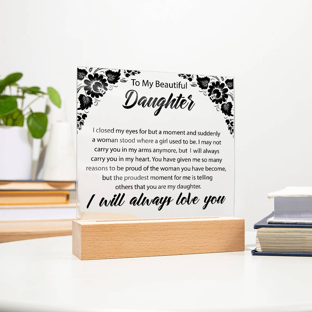 To My Beautiful Daughter | Printed Square Acrylic Plaque